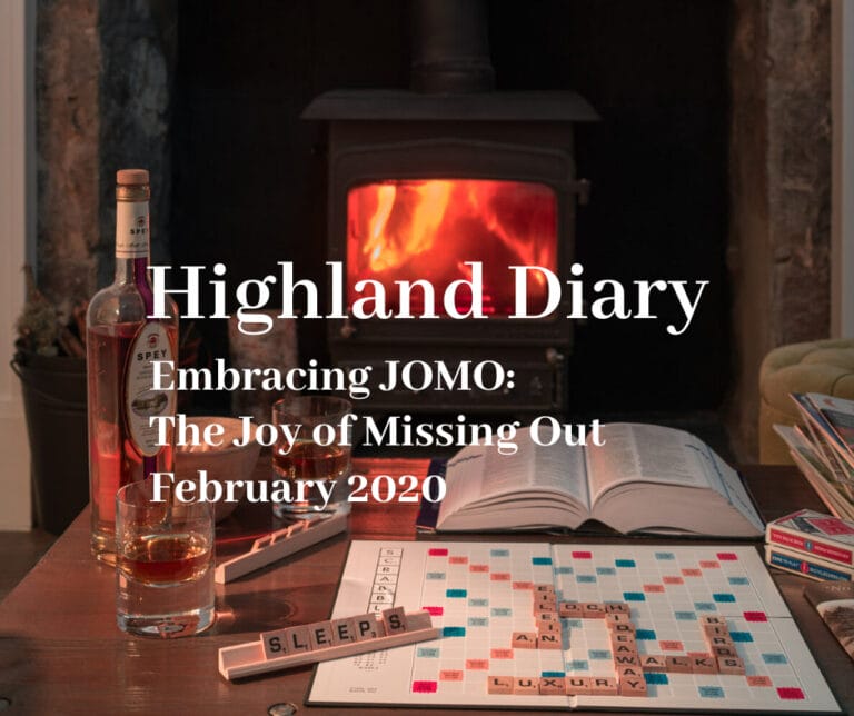 Embrace JOMO in 2020 - Luxury Cottage Aviemore